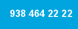 938 464 22 22 938 464 22 22